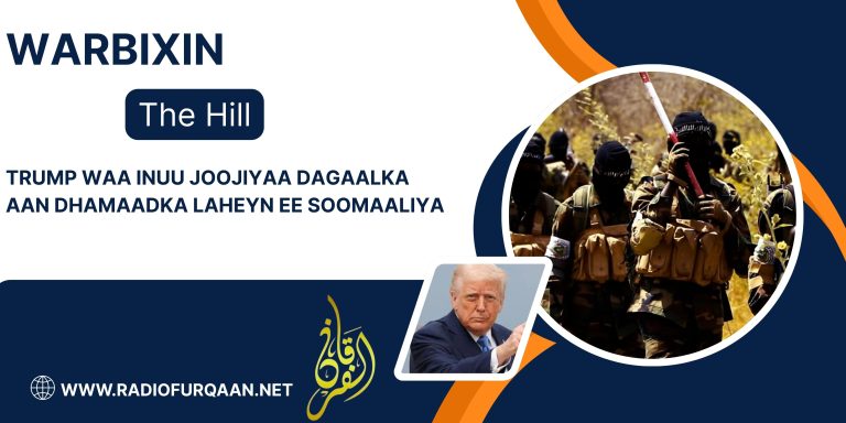The Hill: Trump Waa Inuu Joojiyaa Dagaalka Aan Dhamaadka Laheyn ee Soomaaliya.[WARBIXIN]